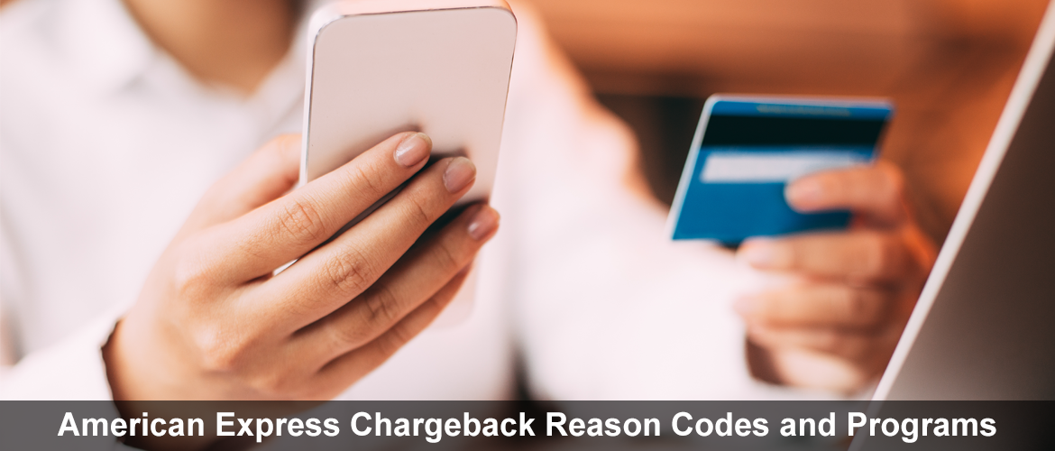 American Express Chargeback Reason Codes and Programs Chargeback