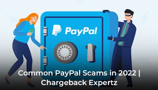 Common PayPal Scams in 2022 Chargeback Expertz (1)