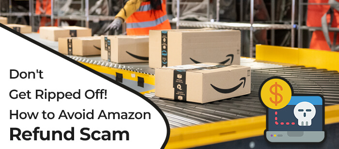 Don't Get Ripped Off! How to Avoid Amazon Refund Scam