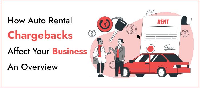 How Auto Rental Chargebacks Affect Your Business