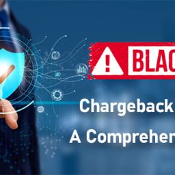 Chargeback Blacklist- A Comprehensive Guide