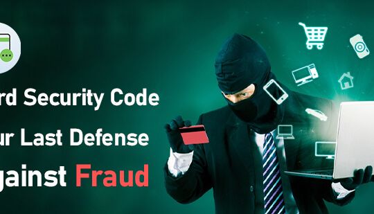 Card Security Code-Your Last Defense Against Fraud