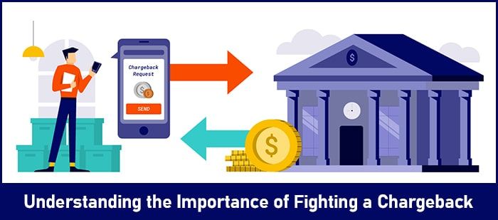 Understanding the Importance of Fighting a Chargeback