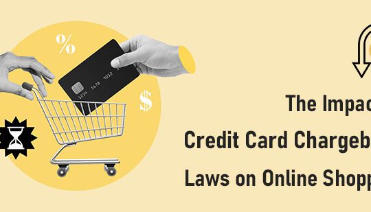 The Impact of Credit Card Chargeback Laws on Online Shopping