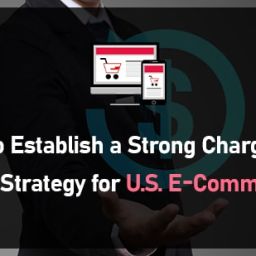 How to Establish a Strong Chargeback Prevention Strategy for U.S. E-Commerce Firms-min