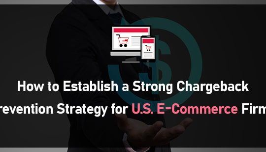 How to Establish a Strong Chargeback Prevention Strategy for U.S. E-Commerce Firms-min