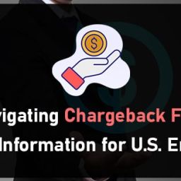 Navigating Chargeback Fees- Essential Information for US Enterprises-min