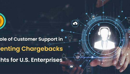 The Role of Customer Support in Preventing Chargebacks