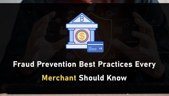 Fraud Prevention Best Practices Every Merchant Should Know