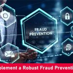 How to Implement a Robust Fraud Prevention System