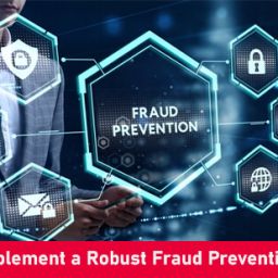 How to Implement a Robust Fraud Prevention System