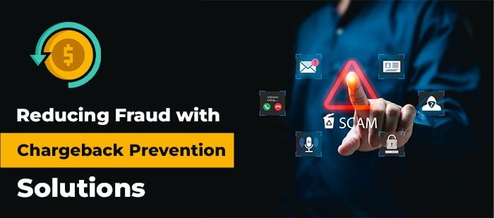 Reducing Fraud with Chargeback Prevention Solutions-min