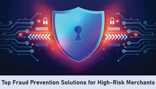 Top Fraud Prevention Solutions for High-Risk Merchants