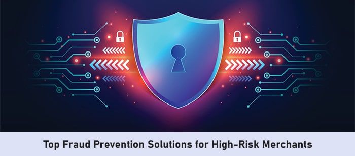 Top Fraud Prevention Solutions for High-Risk Merchants